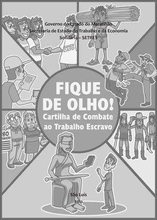Governo do Estado do Maranhão
Secretaria de Estado do Trabalho e da Economia
Solidária – SETRES
São Luís
2011
 
