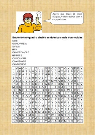 Agora que todos já estão
craques, vamos treinar com o
caça-palavras:
 