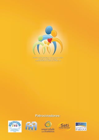 PROJETO AÇÃO EDUCATIVA CONTRA A EXPLORAÇÃO
E O ABUSO SEXUAL DE CRIANÇAS
E ADOLESCENTES EM UNIÃO DA VITÓRIA/ PR
PROJETO AÇÃO EDUCATIVA CONTRA A EXPLORAÇÃO
E O ABUSO SEXUAL DE CRIANÇAS
E ADOLESCENTES EM UNIÃO DA VITÓRIA/ PR
Patrocinadores:
Patrocinadores:
 