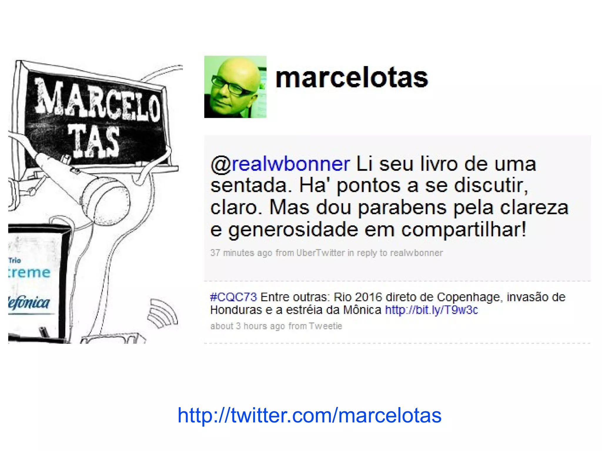 http://twitter.com/marcelotas
 
