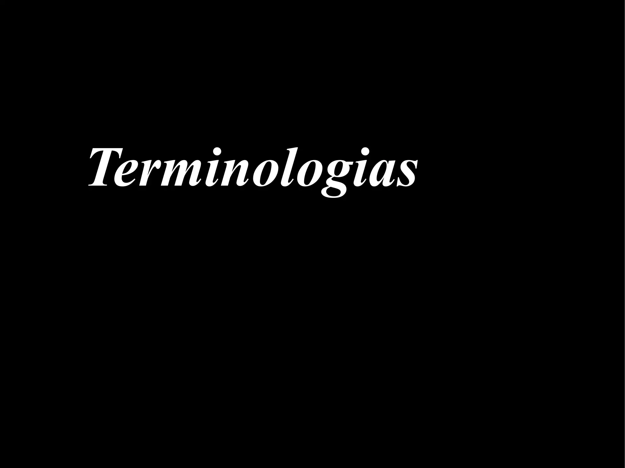 Terminologias
 