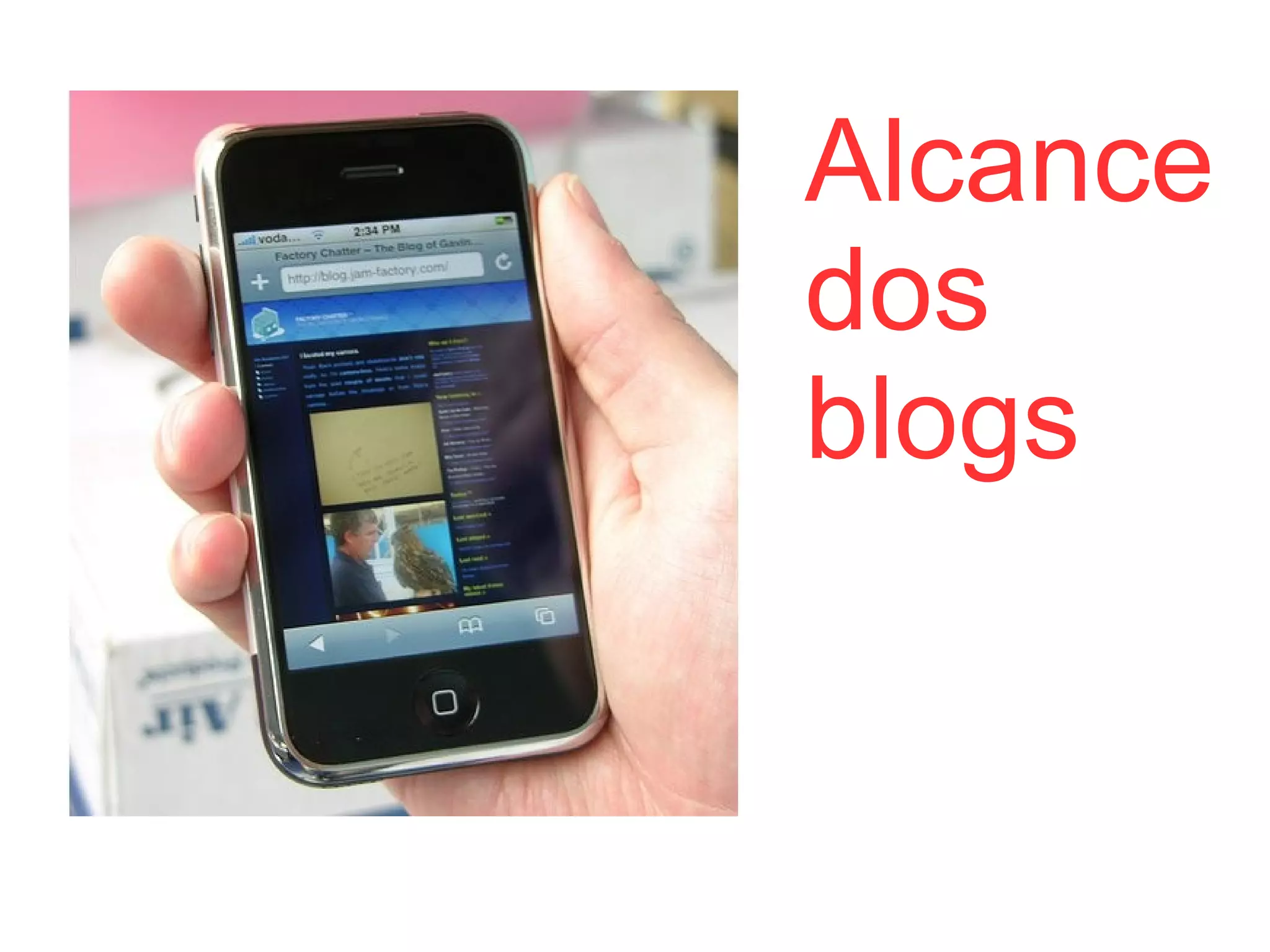 Alcance
dos
blogs



 http://www.blogger.com
 http://www.flickr.com/photos/jamfactory/1418460473
 