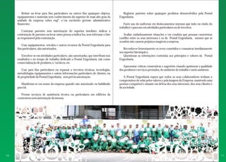 Retirar ou levar para fins particulares ou outros fins quaisquer objetos, 
equipamentos e materiais sem conhecimento do superior de mais alto grau da 
unidade da empresa (obra engº. e/ou escritório gerente administrativo 
financeiro. 
Contratar parentes sem autorização do superior imediato; indicar a 
contratação de parentes ou levar outra pessoa a indicá-los, sem informar o fato 
ao responsável pela contratação. 
Usar equipamentos, veículos e outros recursos da Pontal Engenharia para 
fins particulares, não autorizados. 
Envolver-se em atividades particulares, não autorizadas, que interfiram nos 
resultados e no tempo de trabalho dedicado a Pontal Engenharia, tais como 
comercialização de produtos, e/ou bicos, etc. 
Usar para fins particulares ou repassar a terceiros técnicas, tecnologias, 
metodologias equipamentos e outras informações particulares de clientes, ou 
de propriedade da Pontal Engenharia, sem prévia autorização. 
Manifestar-se em nome da empresa quando não autorizado ou habilitado 
para tal. 
Prestar serviços de assistência técnica ou particulares em edifícios da 
construtora sem autorização da mesma. 
Registrar patentes sobre quaisquer produtos desenvolvidos pela Pontal 
Engenharia. 
Fazer uso do uniforme em deslocamentos (mesmo que indo ou vindo do 
trabalho) e para uso em atividades particulares ou de terceiros. 
Avaliar cuidadosamente situações e/ou conduta que possam caracterizar 
conflito entre os seus interesses e os da Pontal Engenharia, mesmo que as 
ocasiões não causem prejuízos tangíveis a empresa. 
Reconhecer honestamente os erros cometidos e comunicar imediatamente 
seu superior hierárquico. 
Questionar as orientações contrárias aos princípios e valores da Pontal 
Engenharia. 
Apresentar críticas construtivas e sugestões visando aprimorar a qualidade 
dos produtos e serviços prestados, do ambiente de trabalho e meio ambiente. 
A Pontal Engenharia espera que todos os seus colaboradores tenham o 
compromisso de zelar pelos valores e pela imagem da Empresa, mantendo uma 
postura compatível e atuante em defesa dos seus interesses, dos seus clientes e 
da sociedade. 
10 11 
 