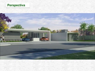 Residencial Completo
Perspectiva
 