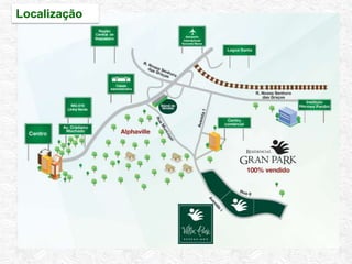 Residencial Completo
Localização
 