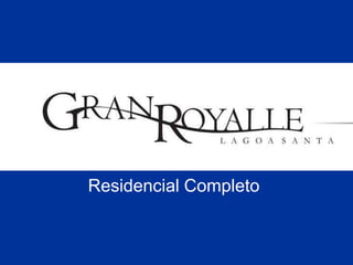 Residencial Completo
 