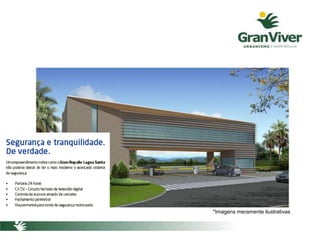 *Imagens meramente ilustrativas
 