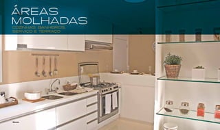 cozinhas, banheiros,
servico e terraco

Welcome

 