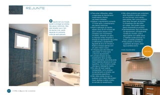 rejunte
•  ara evitar infiltrações, utilize
P
a argamassa de rejuntamento
impermeável e flexível
nas áreas molhadas;
•  plique o rejuntamento somente
A
72 horas após o assentamento
das placas cerâmicas;
•  pós a aplicação do rejunte,
A
espere cerca de 30 minutos até
que o produto seque e inicie
a limpeza com movimentos
circulares, utilizando um pano
ou esponja úmida, forçando a
entrada do rejuntamento nas juntas
e melhorando o acabamento.
Aguarde de 30 a 45 minutos e
finalize a limpeza apenas com
um pano macio e seco;
•  limpeza pós-obra deve ser
A
executada 72 horas após
o final do rejuntamento;
•  primeira limpeza de seu
A
revestimento deve ser feita
cuidadosamente, pois ainda pode
haver materiais abrasivos em sua
superfície, como cimento e areia.
Use água e detergente neutro;
•  o caso de haver sujeiras
N
impregnadas, como excesso
de rejuntamento e cimento, use
removedores específicos;
•  ão utilize cerdas de aço ou
N
qualquer outro metal. Elas podem
riscar, danificar e retirar o brilho
do esmalte do revestimento;

O

rejunte tem por função
apoiar e proteger as arestas
das peças cerâmicas. Mas
vale ressaltar que o tipo
de rejunte a ser usado
depende do ambiente
onde ele será aplicado.

Camarote

30

cyrel a

guia de cuidados

•  ão utilize produtos que contenham
N
ácido fluorídrico e ácido muriático
em sua fórmula, como xampu
para pedras, bem como produtos
para retirar ferrugem de tecidos
ou limpadores que dão brilho
em metais. Eles podem causar
danos irreversíveis ao produto;
•  emestralmente, faça uma revisão
S
do rejuntamento, principalmente
na área do chuveiro, pois a
água quente com sabão ataca
o material e pode provocar, no
futuro, possíveis problemas;
•  ara prevenir e minimizar o
P
surgimento de fungos, utilize
água sanitária (cloro);
FONTE: Rejunta Brás
Belíssimo

DICAS

 
