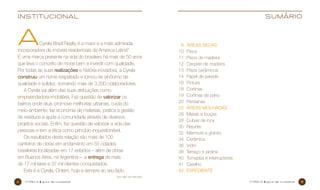 institucional

sumário

A

Cyrela Brazil Realty é a maior e a mais admirada
incorporadora de imóveis residenciais da América Latina*.
É uma marca presente na vida do brasileiro há mais de 50 anos
que leva o conceito de morar bem e investir com qualidade.
Por todas as suas realizações e história inovadora, a Cyrela
construiu um nome respeitado e tornou-se sinônimo de
qualidade e solidez, somando mais de 3.200 colaboradores.
A Cyrela vai além das suas atribuições como
empreendedora imobiliária. Faz questão de valorizar os
bairros onde atua: promove melhorias urbanas, cuida do
meio-ambiente, faz economia de materiais, pratica a gestão
de resíduos e ajuda a comunidade através de diversos
projetos sociais. Enfim, faz questão de valorizar a vida das
pessoas e tem a ética como princípio inquestionável.
Os resultados desta relação são mais de 100
canteiros de obras em andamento em 55 cidades
brasileiras localizadas em 17 estados – além de obras
em Buenos Aires, na Argentina –, a entrega de mais
de 17 mil lares e 37 mil clientes conquistados.
Esta é a Cyrela. Ontem, hoje e sempre ao seu lado.

	 6	 ÁREAS SECAS
	10	 Pisos
	11	 Pisos de madeira
	12	 Carpete de madeira
	13	 Pisos cerâmicos
	14	 Papel de parede
	16	 Pintura
	18	 Cortinas
	19	 Cortinas de pano
	20	 Persianas
	22	 ÁREAS molhadaS
	26	 Metais e louças
	28	 Cubas de inox
	30	 Rejunte
	32	 Mármore e granito
	34	 Cerâmica
	36	 Vidro
	38	 Terraço e jardins
	40	 Tomadas e interruptores
	41	 Caixilho
	42	expediente

*por valor de mercado
4

cyrel a

guia de cuidados

cyrel a

guia de cuidados

5

 
