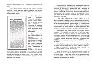 5
direcionou atenção especial para o assunto nos primeiros anos de
2000.
Apesar desse grandioso volume de leis, decretos, portarias,
resoluções e outros, que havia na época, a questão ainda estavam
longe de ser resolvida, haja vista a falta de entendimento e
aplicabilidade do exigido.
Por várias vezes
foram encontrados
resíduos de saúde jogados
em rios, matas, lixões e
até em praças públicas,
(isso comprovou a
fragilidade da legislação
ora prevista). Havia então
a real necessidade de que
algo fosse feito
urgentemente.
Talvez o maior motivo
para a não observância da
legislação e
conseqüentemente seu
descumprimento fosse pelo
fato de não se ter tido
uma eficiente fiscalização
dos órgãos responsáveis.
Porem, independente de
qualquer motivo ou
situação, o fato era que
pacientes, profissionais, comunidades e meio ambiente de um modo
geral, pagavam por isso, mesmo sem ter culpa. Inexplicavelmente,
sem que as autoridades se dessem conta, o risco biológico estava
avançando e espalhando-se silenciosamente, seguindo em uma
velocidade muito perigosa.
6
Provavelmente não pela ausência de uma legislação específica,
mas a situação parecia que caminharia para o pleno colapso. Foi
então que no ano de 2003 apareceu em cena a Resolução da
Diretoria Colegiada – RDC nº 33 da Agencia Nacional de Vigilância
Sanitária – ANVISA, causando uma reviravolta nas expectativas
sobre o assunto. Ora, ninguém melhor do que a própria ANVISA
para emitir uma lei específica e também para garantir que seu
cumprimento ocorresse !
A RDC 33/03 certamente foi um marco histórico no que se
refere a legislação ditada pela ANVISA. Essa resolução foi realmente
surpreendente, sendo assim alvo de inúmeras criticas positivas, pois ela
não se limitou a ser mais uma lei a ser seguida. De forma eficiente,
trouxe uma notória idéia de um “Sistema de Gestão”, haja vista que os
estabelecimentos de saúde deveriam não apenas implementar, mas
também monitorar seus processos, no que tange a resíduos de saúde.
Posteriormente, essa mesma resolução sofreu algumas pequenas
alterações e foi reeditada como RDC 306/04, por haver alguns
pequenos pontos de vista que divergia da então resolução 283,
emitida pelo Conselho Nacional do Meio Ambiente – CONAMA, que
também tratava sobre o mesmo assunto. Mais tarde, no ano de 2005
o CONAMA também revisou sua resolução e a reeditou como
358/05, harmonizando assim os ideais com a ANVISA de uma vez
por todas.
Na realidade, como já vimos, o país carecia dessas resoluções,
não apenas para ter mais lei, mas sim porque no Brasil a ANVISA é
o órgão primariamente competente para fiscalizar os
estabelecimentos de saúde de um modo geral.
Apesar da RDC 306/04 ser bem extensa e diversificada, ela
praticamente se resume no Plano de Gerenciamento de Resíduos de
Serviço de Saúde – PGRSS, que envolve vários requisitos ditados
por ela. O PGRSS é complexo e requer uma atenção especial, onde
no próximo artigo veremos em detalhes.
 