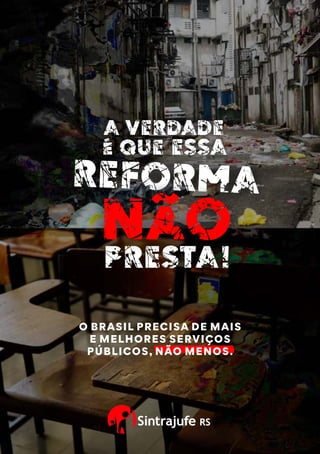I
I
I
I
I
I
I
I
I
I
I
I
I
I
I
I
O BRASIL PRECISA DE MAIS
E MELHORES SERVIÇOS
PÚBLICOS, NÃO MENOS.
 