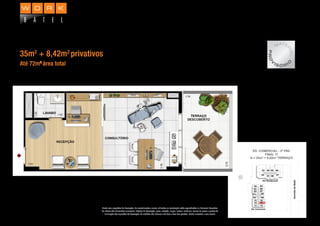 CONSULTÓRIO DE ODONTOLOGIA COM TERRAÇO
35m2
+ 8,42m2
privativos
Até 72m2
área total
Planta com sugestões de decoração. Os revestimentos a serem utilizados na construção estão especiﬁcados no Memorial Descritivo.
Os móveis têm dimensões comerciais. Objetos de decoração, pisos, rodapés, louças, metais, molduras, sancas de gesso e pontos de
iluminação são sugestões de decoração. As medidas são internas e de face a face das paredes. Planta ilustrativa e sem escala.
MATE
RIAL
PRO
V
I S Ó R I
O
 