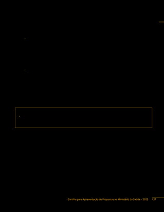 Cartilha para Apresentação de Propostas ao Ministério da Saúde – 2023
Base legal do Programa:
20YP
− Constituição Federal, Título VIII Capítulo VIII- Indio Art. 193-231; Lei n.º 8.080/1990; Lei
n.º 8.142/90; Lei n.º 9.836/1999; Lei N.º 12.314/2010; Lei Complementar n.º 141/2012; Decreto
n.º 3.156/1999; Portaria n.º 254/2002; Resolução n.º 453/2012; Portaria n.º 69/2018; Portaria
n.º 519/2015; Portaria n.º 2.663/2017. Decreto n° 9795/2019, Portaria n°1801/2015, Portaria
n°1317/ 2017. Portaria Conjunta SESAI/FUNAI n.º 4.094/2018; Portaria n.º 6/GM/MS; Portaria n.º
3992/2017, Lei Orgânica da Saúde: Lei n.° 8.080, de 19 desetembro de 1990.
21CJ
− Lei n.º 6.938, 31/08/1981; Constituição Federal/1988; Lei n.º 8.080, 19/09/1990; Medida Provisória
n.º 1.911-8, 29/07/1999; Decreto n.º 3.156, 27/08/1999; Lei n.º 9.836, 23/09/1999; Resolução
CONAMA n.º 275, 25/04/2001; Resolução CONAMA n.º 358, 29/4/2005; Lei n.º 11.445, 05/1/2007;
Portaria de Consolidação n.º 5 28/09/2017, Anexo XX; Lei Complementar n.º 141, 13/01/2012;
Portaria n.º 1.419, 8/6/2017; Resolução CONAMA n.º 237/1997; Resolução Conama n.º 396/2008;
RDC n.º 222/2018; Portaria de Consolidação n.º 4, de 28 de setembro de 2017, Anexo VIII; Lei
12.305 de 2 de agosto de 2010. Decreto n° 8.892, 27/10/2016; Resolução CONAMA n.º 430,
13/05/2011; Resolução CONAMA n.º 357, 17/03/2005; Programa Nacional de Saneamento Rural
(PNSR). O Programa Nacional de Acesso à Água Potável em Terras Indígenas - PNATI - Portaria
GM/MS 5.938/2022.
Contato da área responsável:
• Secretaria de Informação e Saúde Digital (SEIDIGI)
Endereço: Esplanada dos Ministérios, bloco G, 3º andar, Gabinete da SEIDIGI/MS
Telefone: (61) 3315-3289 / 3574
137
 