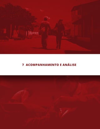7 ACOMPANHAMENTO E ANÁLISE
 