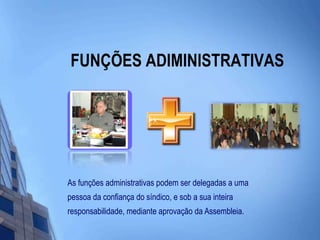 FUNÇÕES ADIMINISTRATIVAS