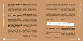 Cartilha de Redução de Danos
7.Possibilidadesdeaçõesedetratamento
52
7.Possibilidadesdeaçõesedetratamento
Diminuir para Somar 53
de atuação interdisciplinar por
excelência, com grande potencial
para trocas. Possibilita a discussão de
situações com outras equipes e atores,
permitindo diferentes olhares.
Ações de prevenção, promoção
e educação em saúde: atividades
realizadas em escolas e creches, por
exemplo. Propiciam a reflexão crítica,
instrumentalizando o sujeito para
que ele possa fazer escolhas, e não
somente reproduzi-las.
tenha dificuldades de intervir, é
importante buscar o apoio dos
profissionais do CAPS, do NASF ou
de outros especialistas em Saúde
Mental. Esses profissionais podem
vir na Unidade de Saúde da Família e
discutir o caso, atender e/ou realizar
uma visita domiciliar conjuntamente
ou ainda orientar o profissional por
telefone. Isso é chamado de Apoio
Matricial. Procure saber qual é o
serviço que matricia (oferece apoio) à
sua equipe!
Para casos mais complexos, Apoio Matricial.
Ações intersetoriais: articulação
com outras áreas de conhecimento
e outros serviços, como o Conselho
Tutelar e a escola, no tratamento do
paciente.
Apoio matricial: nos casos mais
complexos, com os quais a equipe
A escola é um lugar para realização
de ações de Redução de Danos
pela equipe de Saúde da Família?
Sim. A escola é um ambiente
privilegiado para a realização de
ações de saúde voltadas aos jovens
por ser um espaço de construção,
socialização, formação e informação.
Qual o tempo necessário de
tratamento?
Não se pode falar de um tempo fixo,
masdeumprocessoquepodeenvolver
diferentes estratégias, repertórios e
serviços, organizados em um plano
terapêutico singularizado, montado
em conjunto.
O que é melhor: repressão ou
compreensão? Punição não
resolveria o problema quando a
pessoa não aceita tratamento?
Compreensão, articulada com ações
estratégicas no território.
Como poderiam ser desenvolvidas
essas ações estratégicas pela
equipe de Saúde da Família?
Atendimentos individuais: con-
sistem em espaços de escuta e
comunicação nos quais o sujeito pode
falar abertamente de si e de suas
necessidades.
Grupos: dispositivo que permite
o processo de reflexão, troca de
experiências e fortalecimento de
vínculos entre pares. Ex.: Narcóticos
Anônimos, Alcoólicos Anônimos e
grupos desenvolvidos na própria
unidade de saúde.
Visitas domiciliares: permitem a
circulação pelo território. Possibilitam
a compreensão do contexto, do estilo
de vida e da dinâmica das famílias e da
comunidade; permitem a detecção de
problemas antes que estes se agravem
e o acompanhamento da evolução do
usuário fora do serviço, reforçando
seu vínculo com a comunidade.
Simbolizam, em muitos momentos,
um “cuidado especial”.
Consulta conjunta: consiste na
realização de uma consulta conjunta
entre diferentes profissionais.
Essa consulta pode ser realizada
simultaneamente com o profissional
especializado em Saúde Mental e
o profissional da SF. É um espaço
 