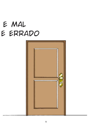 E MAL
E ERRADO




           5
 