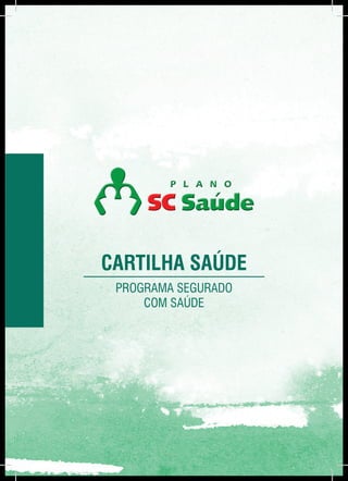 cartilha saúde
programa segurado
com saúde

 