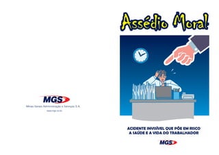 MGS
www.mgs.srv.br

ACIDENTE INVISÍVEL QUE PÕE EM RISCO
A SAÚDE E A VIDA DO TRABALHADOR

MGS

 