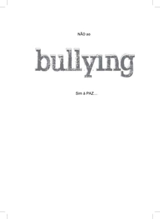 NÃO ao
Sim à PAZ…
 