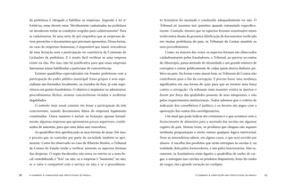 o combate à corrupção nas prefeituras do brasil26 o combate à corrupção nas prefeituras do brasil 27
da prefeitura é obrigada a habilitar as empresas. Segundo a lei no
8.666/93, estas devem estar “devidamente cadastradas na prefeitura
ou atenderem todas as condições exigidas para cadastramento”. Para
se cadastrarem, há uma série de pré-requisitos que as empresas de-
vem preencher e documentos que precisam apresentar. Dessa forma,
no caso de empresas-fantasmas, é impossível que saiam vencedoras
de uma licitação sem a participação ou conivência da Comissão de
Licitações da prefeitura. E é muito fácil veriﬁcar se uma empresa
existe ou não. Por isso, não há justiﬁcativa para que essas empresas
fantasmas sejam habilitadas a participar de concorrências.
Existem quadrilhas especializadas em fraudar prefeituras com a
participação do poder público municipal. Esses grupos e seus espe-
cialistas são formados localmente, ou trazidos de fora, já com expe-
riência em gestão fraudulenta. O objetivo é implantar ou administrar
procedimentos ilícitos, montar concorrências viciadas e acobertar
ilegalidades.
O método mais usual consiste em forjar a participação de três
concorrentes, usando documentos falsos de empresas legalmente
constituídas. Outra maneira é incluir na licitação, apenas formal-
mente, algumas empresas que apresentam preços superiores, combi-
nados de antemão, para que uma delas saia vencedora.
As quadrilhas têm aperfeiçoado as suas formas de atuar. Por isso,
é preciso que os controles por parte da sociedade também se apri-
morem. Como foi observado no caso de Ribeirão Bonito, o Tribunal
de Contas do Estado tende a veriﬁcar somente os aspectos formais
das despesas. O órgão ﬁscalizador não entra no mérito se a nota ﬁs-
cal contabilizada é “fria” ou não, se a empresa é “fantasma” ou não,
se o valor é compatível com o serviço ou não, e se o procedimen-
to licitatório foi montado e conduzido adequadamente ou não. O
Tribunal só examina tais questões quando estimulado especiﬁca-
mente. Contudo, mesmo que os aspectos formais examinados sejam
irrelevantes diante da grosseira falsiﬁcação de documentos veriﬁcada
em muitas prefeituras do país, os Tribunais de Contas mantêm os
seus procedimentos.
Como, na maioria das vezes, os aspectos formais são observados
cuidadosamente pelos fraudadores, o Tribunal, ao aprovar as contas
do Município, passa atestado de idoneidade a um grande número de
corruptos e exime publicamente de culpa quem desvia dinheiro pú-
blico no país. Na forma como atuam hoje, os Tribunais de Contas não
contribuem para o ﬁm da corrupção. É preciso haver uma mudança
signiﬁcativa em sua forma de ação para que se tornem uma força
contra a corrupção. Os tribunais mais atuantes contra os desvios o
fazem por força das qualidades pessoais de seus integrantes, e não
pelos requerimentos institucionais. Todos sabemos que o critério de
indicação dos conselheiros é político, e os favores são pagos com a
aprovação das contas dos correligionários.
Um sinal que pode indicar ato criminoso é o que acontece com o
fornecimento de alimentos para a merenda das escolas em algumas
regiões do país. Muitas vezes, os produtos que chegam não seguem
nenhuma programação e muito menos qualquer lógica nutricional.
Nem as merendeiras sabem, em alguns casos, o que será servido aos
alunos. A escolha dos produtos que serão entregues às escolas é, na
realidade, feita pelos fornecedores, e não pelos funcionários. Não ra-
ramente, os fraudadores estão ligados a quadrilhas de roubo de car-
gas, e entregam nas creches os produtos disponíveis, fruto do roubo
de cargas, daí a grande variação no cardápio.
 