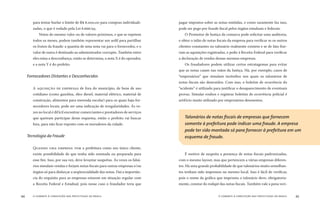 o combate à corrupção nas prefeituras do brasil44 o combate à corrupção nas prefeituras do brasil 45
para tentar burlar o limite de R$ 8.000,00 para compras individuali-
zadas, o que é vedado pela Lei 8.666/93.
Notas do mesmo valor ou de valores próximos, e que se repetem
todos os meses, podem também representar um ardil para partilhar
os frutos da fraude: a quantia de uma nota vai para o fornecedor, e o
valor de outra é destinado ao administrador corrupto. Também entre
eles reina a desconﬁança, então se determina, a nota X é do operador,
e a nota Y é do prefeito.
A AQUISIÇÃO DE EMPRESAS de fora do município, de bens de uso
cotidiano (como gasolina, óleo diesel, material elétrico, material de
construção, alimentos para merenda escolar) para os quais haja for-
necedores locais, pode ser uma indicação de irregularidades. Ás ve-
zes no local é difícil encontrar comerciantes e prestadores de serviços
que queiram participar desse esquema, então o prefeito vai buscar
fora, para não ﬁcar exposto com os moradores da cidade.
QUANDO UMA EMPRESA TEM a prefeitura como seu único cliente,
existe possibilidade de que tenha sido montada ou preparada para
esse ﬁm. Isso, por sua vez, deve levantar suspeitas. Às vezes os falsá-
rios simulam vendas e forjam notas ﬁscais para outras empresas e/ou
órgãos só para disfarçar a seqüencialidade das notas. Daí a importân-
cia do requisito para as empresas estarem em situação regular com
a Receita Federal e Estadual, pois nesse caso o fraudador teria que
pagar impostos sobre as notas emitidas, e como raramente faz isso,
pode ser pego por fraude ﬁscal pelos órgãos estaduais e federais.
O Promotor de Justiça da comarca pode solicitar uma auditoria,
e obter o talão de notas ﬁscais da empresa para veriﬁcar se os outros
clientes constantes no talonário realmente existem e se de fato ﬁze-
ram as aquisições registradas, e pedir à Receita Federal para veriﬁcar
a declaração de rendas dessas mesmas empresas.
Os fraudadores podem utilizar certos estratagemas para evitar
que as notas caiam nas mãos da Justiça. Há, por exemplo, casos de
“empresários” que simulam incêndios nos quais os talonários de
notas ﬁscais são destruídos. Com isso, o boletim de ocorrência do
“acidente” é utilizado para justiﬁcar o desaparecimento de eventuais
provas. Simular roubos e registrar boletins de ocorrência policial é
artifício muito utilizado por empresários desonestos.
Fornecedores Distantes e Desconhecidos
Tecnologia da Fraude
Talonários de notas ﬁscais de empresas que fornecem
somente à prefeitura pode indicar uma fraude. A empresa
pode ter sido montada só para fornecer à prefeitura em um
esquema de fraude.
É motivo de suspeita a presença de notas ﬁscais padronizadas,
com o mesmo layout, mas que pertencem a várias empresas diferen-
tes. Há uma grande probabilidade de que talonários muito semelhan-
tes tenham sido impressos no mesmo local. Isso é fácil de veriﬁcar,
pois o nome da gráﬁca que imprimiu o talonário deve, obrigatoria-
mente, constar do rodapé das notas ﬁscais. Também vale a pena veri-
 
