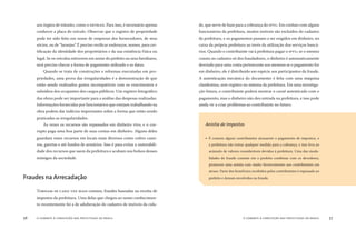 o combate à corrupção nas prefeituras do brasil56 o combate à corrupção nas prefeituras do brasil 57
aos órgãos de trânsito, como o DETRAN. Para isso, é necessário apenas
conhecer a placa do veículo. Observar que o registro de propriedade
pode ter sido feito em nome de empresas dos fornecedores, de seus
sócios, ou de “laranjas”. É preciso veriﬁcar endereços, nomes, para cer-
tiﬁcação da identidade dos proprietários e da sua existência física ou
legal. Se os veículos estiverem em nome do prefeito ou seus familiares,
será preciso checar a forma de pagamento utilizado e as datas.
Quando se trata de construções e reformas executadas em pro-
priedades, uma prova das irregularidades é a demonstração de que
estão sendo realizados gastos incompatíveis com os vencimentos e
subsídios dos ocupantes dos cargos públicos. Um registro fotográﬁco
das obras pode ser importante para a análise das despesas realizadas.
Informações fornecidas por funcionários que estejam trabalhando na
obra podem dar indícios importantes sobre a forma que estão sendo
praticadas as irregularidades.
Às vezes os recursos são repassados em dinheiro vivo, e o cor-
rupto paga uma boa parte de suas contas em dinheiro. Alguns deles
guardam esses recursos em locais mais diversos como cofres casei-
ros, gavetas e até fundos de armários. Isso é para evitar a rastreabili-
dade dos recursos que saem da prefeitura e acabam nos bolsos desses
inimigos da sociedade.
TORNAM-SE CADA VEZ MAIS comum, fraudes baseadas na receita de
impostos da prefeitura. Uma delas que chegou ao nosso conhecimen-
to recentemente foi a de adulteração do cadastro de imóveis da cida-
de, que serve de base para a cobrança do IPTU. Em conluio com alguns
funcionários da prefeitura, muitos imóveis são excluídos do cadastro
da prefeitura, e os pagamentos passam a ser exigidos em dinheiro, no
caixa da própria prefeitura ao invés da utilização dos serviços bancá-
rios. Quando o contribuinte vai à prefeitura pagar o IPTU, se o mesmo
consta no cadastro só dos fraudadores, o dinheiro é automaticamente
desviado para uma conta pertencente aos mesmos se o pagamento for
em dinheiro, ele é distribuido em espécie aos participantes da fraude.
A autenticação mecânica do documento é feita com uma máquina
clandestina, sem registro no sistema da prefeitura. Em uma investiga-
ção futura, o contribuinte poderá mostrar o carnê autenticado com o
pagamento, mas o dinheiro não deu entrada na prefeitura, e isso pode
ainda vir a criar problemas ao contribuinte no futuro.
Fraudes na Arrecadação
Anistia de Impostos
” É comum alguns contribuintes atrasarem o pagamento de impostos, e
a prefeitura não tomar qualquer medida para a cobrança, e isso leva ao
acúmulo de valores consideráveis devidos à prefeitura. Uma das moda-
lidades de fraude consiste em o prefeito combinar com os devedores,
promover uma anistia com muito favorecimento aos contribuintes em
atraso. Parte dos benefícios recebidos pelos contribuintes é repassado ao
prefeito e demais envolvidos na fraude.
 