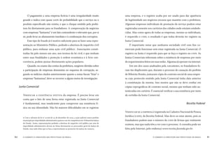 o combate à corrupção nas prefeituras do brasil60 o combate à corrupção nas prefeituras do brasil 61
O pagamento a uma empresa ﬁctícia é uma irregularidade muito
grande e indica com quase 00% de probabilidade que o serviço ou o
produto especiﬁcado não existiu, e que o cheque emitido pela prefei-
tura foi diretamente para os fraudadores. A comprovação de negócios
com empresas “fantasma” é um fato contundente e relevante que, por si
só, pode levar ao afastamento imediato e à condenação dos corruptos.
Esse tipo de fraude já é motivo suﬁciente para se fazer uma repre-
sentação ao Ministério Público, pedindo a abertura de inquérito civil
público, para embasar uma ação civil pública
. Associações consti-
tuídas há pelo menos um ano, nos termos da lei civil, e que tenham
entre suas ﬁnalidades a proteção à ordem econômica e à livre con-
corrência, podem ajuizar diretamente ações populares.
Quando, no exame das contas da prefeitura, surgirem dúvidas sobre
a participação de empresas desonestas no esquema de corrupção, se-
gundo os indícios citados anteriormente quanto a notas ﬁscais “frias” e
empresas “fantasmas”, deve-se recorrer a alguns meios de investigação:
VERIFICAR A EXISTÊNCIA EFETIVA da empresa. É preciso levar em
conta que o fato de uma ﬁrma estar registrada na Junta Comercial
é fundamental, mas insuﬁciente para comprovar sua existência fí-
sica ou sua idoneidade. Não há maiores diﬁculdades em se registrar
uma empresa, e o registro acaba por ser usado para dar aparência
de legitimidade aos negócios escusos que mantém com a prefeitura.
Algumas empresas individuais de prestação de serviço podem estar
registradas somente nos cartórios das cidades onde estejam estabele-
cidas. Mas como agora de todas as empresas, mesmo as individuais,
é requerido o CNPJ, o resultado é que todas deverão ter registro na
Junta Comercial.
É importante notar que nenhuma sociedade civil com ﬁns co-
merciais pode funcionar sem estar registrada na Junta Comercial. O
registro na Junta é requerido para que se faça o registro no CNPJ. As
Juntas Comerciais informam sobre a existência de empresas por meio
derequerimentosfeitosemsuassedes.Algumasjáoperamviainternet.
Em um dos casos analisados pela AMARRIBO, os fraudadores fo-
ram tão displicentes que, durante o processo de cassação do prefeito
de Ribeirão Bonito, juntaram cópia do contrato social de uma empre-
sa cujo protocolo emitido pela Junta Comercial tinha data anterior
à constituição da mesma. Isso mostra que não se deve conﬁar em
cópias reprográﬁcas de contrato social, mesmo que tenham sido au-
tenticadas em cartório. É essencial veriﬁcar a sua existência por meio
de certidão da Junta Comercial.
VERIFICARSEAEMPRESAéregistradanoCadastroNacionaldePessoa
Jurídica (CNPJ), da Receita Federal. Mas deve-se estar atento, pois os
fraudadores podem usar o número do CNPJ de ﬁrmas que realmente
existem, mas que nada têm a ver com o processo. A consulta pode ser
feita pela Internet, pelo endereço www.receita.fazenda.gov.br.
Junta Comercial
Receita Federal
1. Com o advento da lei no
0.628 de 24 de dezembro de 2002, a ação judicial contra prefeito
municipal por improbidade administrativa passou a ser de competência do Tribunal de Justiça
do Estado. Assim, representações pedindo a abertura de inquérito civil público por atos de
improbidade administrativa devem ser feitas diretamente ao procurador geral de Justiça do
Estado, mas nada obsta que se faça a representação ao promotor de justiça da comarca.
 