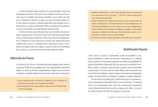 o combate à corrupção nas prefeituras do brasil64 o combate à corrupção nas prefeituras do brasil 65
A perícia também pode examinar serviços prestados e materiais
empregados em obras. Pode haver, por exemplo, notas ﬁscais de ser-
viços que na realidade não foram prestados; os 350 quilos de cabo
que o empreiteiro aﬁrmou ter gasto em uma instalação podem ser,
de fato, apenas 50 quilos. Irregularidades desse tipo também são su-
ﬁcientes para se pedir ao Ministério Público instauração de inquérito
e de ação civil pública por improbidade administrativa.
Veriﬁcar também a periodicidade das notas emitidas. Existem al-
gumas empresas que no período de dez anos emitiram pouquíssimas
notas, e todas elas para prefeituras. Esse é um indício de irregularida-
des. O talonário de nota pode estar vencido, pois atualmente foram
estabelecidos prazos de validade desses talonários de nota, e a pre-
feitura da cidade onde está sediada a empresa poderá ser consultada
para veriﬁcar se o talonário de notas ﬁscais ainda está válido.
A OBTENÇÃO DE PROVAS é fundamental para qualquer ação contra a
corrupção. É difícil iniciar qualquer processo administrativo, judicial ou
político na ausência de fatos comprobatórios. Quanto mais veementes
os indícios, mais fácil a abertura dos processos. Para tanto, é necessário:
APÓS ANOS DE ABUSOS e impunidade, muitas comunidades se tor-
naram indiferentes e alheias ao processo orçamentário e os cidadãos
foram tomados de um grande ceticismo em relação à possibilidade de
punição de políticos desonestos. Por isso, para que a sociedade se mo-
bilize contra a corrupção, é preciso que as pessoas sejam estimuladas
e provocadas. O começo pode ser muito difícil, pois as primeiras rea-
ções são de incredulidade. Depois, surgem sentimentos de resignação e
medo, e só mais à frente os cidadãos se indignam e reagem à situação.
No processo de mobilização é fundamental que a sociedade es-
teja constantemente informada sobre os acontecimentos. As notícias
devem ser transmitidas pelos meios de comunicação disponíveis,
como boletins informativos, jornais, programas de rádio e, se possí-
vel, pelas emissoras de televisão regionais e nacionais.
Obtenção de Provas
” checar cuidadosamente as denúncias, veriﬁcando se não consistem em
meras desavenças políticas sem fundamentos sólidos;
” buscar informações nos órgãos públicos (Junta Comercial, Receita Fede-
ral, Receita Estadual);
Mobilização Popular
” identiﬁcar colaboradores – funcionários da administração municipal que
não compactuam com os corruptos – a ﬁm de se obterem informações
sobre fraudes administrativas;
” analisar transferências e aplicações de recursos, como os provenientes do
Fundo de Manutenção e Desenvolvimento do Ensino Fundamental e de
Valorização do Magistério (FUNDEF). Para esse caso, por exemplo, há ma-
nuais e cartilhas com informações detalhadas, do próprio FUNDEF, órgão
vinculado ao Ministério da Educação. Mais informações podem ser en-
contradas no endereço www.mec.gov.br/fundef.
” documentar as provas, sempre que possível, com laudos, fotos e gravações.
 
