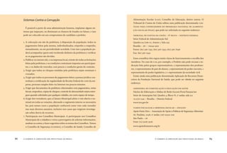 o combate à corrupção nas prefeituras do brasil88 o combate à corrupção nas prefeituras do brasil 89
Sistemas Contra a Corrupção
É possível a partir de uma administração honesta, implantar alguns sis-
temas que impeçam, ou diminuam as chances de fraudes no futuro, e isso
pode ser colocado em um compromisso de candidato a prefeito:
. A colocação em site da prefeitura, à disposição da população, todos os
pagamentos feitos pela mesma, individualizados, empenho a empenho,
mensalmente, ou em periodicidade acordada. Com isso a população po-
derá acompanhar quem está recebendo dinheiro da prefeitura e veriﬁcar
se os pagamentos são devidos.
2. Publicar no mesmo site, e na imprensa local, extrato de todas as licitações
feitas pela prefeitura, e as condições contratuais impostas aos participan-
tes, e os dados do vencedor, com preços e condições gerais do contrato.
3. Exigir que todos os cheques emitidos pela prefeitura sejam nominais e
cruzados.
4. Exigir que todos os processos de pagamento feitos a pessoa jurídica con-
tenham a certiﬁcação de regularidade da Receita Federal do CNPJ da em-
presa, processo simples feito via Internet em poucos minutos.
5. Exigir que documentos da prefeitura relacionados com pagamentos, notas
ﬁscais, empenhos, cópias de cheques, controle de almoxarifado sejam entre-
gues quando solicitados por qualquer cidadão, em curto espaço de tempo.
6. Exigir dos vereadores, que a Câmara Municipal adote o voto aberto e no-
minal em todas as votações, alterando o regimento interno se necessário
for, pois nesses casos a população conhecerá como vota cada vereador
nos mais diversos assuntos, inclusive nos casos que exigirem investiga-
ção sobre desvio de recursos.
7. Participação nos Conselhos Municipais. A participação nos Conselhos
Municipais dá a cidadãos e ONGs a prerrogativa de solicitar informações,
analisar as contas, e fazer sugestões sobre os temas dos Conselhos. Temos
o Conselho de Segurança (CONSEG), o Conselho de Saúde, Conselho de
Alimentação Escolar (CAE), Conselho de Educação, dentre outros. O
Tribunal de Contas da União editou uma publicação denominada CAR-
TILHA PARA CONSELHEIROS DO PROGRAMA NACIONAL DE ALIMENTA-
ÇÃO ESCOLAR (PNAE), que pode ser solicitada no seguinte endereço:
TRIBUNAL DE CONTAS DA UNIÃO – 6ª SECEX – DISTRITO FEDERAL
Setor Federal de Administração Sul
Quadra 04 Lote 0, Anexo , Sala 225
Brasilia – DF – 70042-900
Fones: (6) 36-735, (6) 36-7352, (6) 36-7646
Fax: (6) 36-7542
Esses conselhos têm regras muito claras de funcionamento e escolha dos
membros. No caso do CAE, por exemplo, o Prefeito não pode recusar a in-
dicação feita pelos grupos representativos: 2 representantes dos professo-
res, 2 representantes de pais de alunos,  representante do poder executio, 
representante do poder legislativo, e  representante da sociedade civil.
Existe ainda uma publicação denominada Aplicação de Recursos Finan-
ceiros da Fundação Nacional de Saúde, que pode ser obtida no seguinte
endereço:
ASSESSORIA DE COMUNICAÇÃO E EDUCAÇÃO EM SAÚDE
Núcleo de Editoração e Mídias de Rede/Ascom/Presi/Funasa/MS
Setor de Autarquias Sul, Quadra 4, Bloco N, 5º andar, sala 5
70.070-040 – Brasília – Distrito Federal
www.tcu.gov.br
VAMOS FISCALIZAR A MERENDA ESCOLAR – ZIRALDO
Apoio Fome Zero – Associação de Apoio a Políticas de Segurança Alimentar
Av. Paulista, 048, 2º andar, CEP 030-00
São Paulo – SP
Fone: () 306-326
www.apoiofomezero.org.br
 