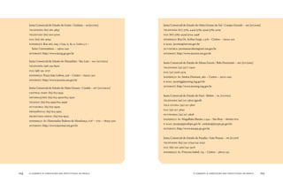 o combate à corrupção nas prefeituras do brasil104 o combate à corrupção nas prefeituras do brasil 105
Junta Comercial do Estado de Goiás / Goiânia – GO[JUCEG]
TELEFONES: (62) 26-4833
TELEJUCEG: (62) 202-5000
FAX: (62) 26-4094
ENDEREÇO: Rua 260, esq. c/259, Q. 85-A, Lotes 5-F –
Setor Universitário – 7460-240
INTERNET: http://www.juceg.go.gov.br
Junta Comercial do Estado do Maranhão / São Luiz – MA [JUCEMA]
TELEFONES: (98) 29-8500
FAX: (98) 23-2727
ENDEREÇO: Praça João Lisboa, 328 – Centro – 6500-30
INTERNET: http://www.jucema.ma.gov.br
Junta Comercial do Estado do Mato Grosso / Cuiabá – MT [JUCEMAT]
CENTRAL PABX: (65) 63-9555
INFORMAÇÕES: (65) 63-9500/63-950
TELEFAX: (65) 63-9595/63-9596
OUVIDORIA: (65) 63-9509
PRESIDÊNCIA: (65) 63-9505
SECRETARIA GERAL: (65) 63-9525
ENDEREÇO: Av. Historiador Rubens de Mendonça, s/nº – CPA – 78055-500
INTERNET: http://www.jucemat.mt.gov.br
Junta Comercial do Estado do Mato Grosso do Sul / Campo Grande – MS [JUCEMS]
TELEFONES: (67) 3783-4429/3783-4329/3783-409
FAX: (67) 3783-4429/3724-3498
ENDEREÇO: Rua Dr. Arthur Jorge, .376 – Centro – 7900-20
E-MAIL: jucems@net.ms.gov.br
OUVIDORIA: jucemsouvidoria@net.ms.gov.br
INTERNET: http://www.jucems.ms.gov.br
Junta Comercial do Estado de Minas Gerais / Belo Horizonte – MG [JUCEMG]
TELEFONES: (3) 3277-2300
FAX: (3) 3226-5579
ENDEREÇO: Av. Santos Dumont, 380 – Centro – 30-040
E-MAIL: jucemg@jucemg.mg.gov.br
INTERNET: http://www.jucemg.mg.gov.br
Junta Comercial do Estado do Pará / Belém – PA [JUCEPA]
TELEFONES: (9) 27-5800 (geral)
TELE-JUCEPA: (9) 27-580
FAX: (9) 27-5840
OUVIDORIA: (9) 27-5808
ENDEREÇO: Av. Magalhães Barata, .234 – São Braz – 66060-670
E-MAIL: jucepa@prodepa.gov.br contato@jucepa.pa.gov.br
INTERNET: http://www.jucepa.pa.gov.br
Junta Comercial do Estado da Paraíba / João Pessoa – PB [JUCEP]
TELEFONES: (83) 24-2794/24-2047
FAX: (83) 22-36/24-3576
ENDEREÇO: Av. Princesa Isabel, 755 – Centro – 5803-25
 