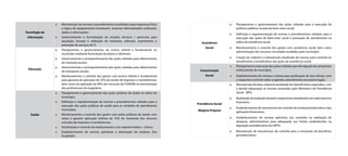 Tecnologia da 
Informação 
Manutenção de normas e procedimentos atualizados para segurança física 
e lógica de equipamentos (hardware), sistemas informatizados (software), 
dados e informações; 
Gerenciamento e formalização de estudos técnicos / pareceres para 
aquisição, locação e utilização de hardware, software, suprimentos e 
prestação de serviços de TI. 
Educação 
Planejamento e gerenciamento do ensino infantil e fundamental no 
município mediante formulação de planos e diretrizes; 
Gerenciamento e acompanhamento das ações voltadas para oferecimento 
de merenda escolar; 
Gerenciamento e acompanhamento das ações voltadas para oferecimento 
de transporte escolar; 
Monitoramento e controle dos gastos com ensino infantil e fundamental 
para garantia da aplicação de 25% da receita de impostos e transferências, 
bem como da aplicação de 60% dos recursos do FUNDEB na remuneração 
dos profissionais do magistério. 
Saúde 
Planejamento e gerenciamento das ações públicas de saúde na esfera do 
município; 
Definição e regulamentação de normas e procedimentos voltados para a 
execução das ações públicas de saúde para as unidades de atendimento 
municipais; 
Monitoramento e controle dos gastos com ações públicas de saúde, com 
vistas a garantir aplicação mínima de 15% do montante dos recursos 
oriundos de impostos e transferências; 
Distribuição e controle de medicamentos e de material médico - clínico; 
Estabelecimento de normas aplicáveis à destinação de resíduos (lixo 
hospitalar). 
Assistência 
Social 
Planejamento e gerenciamento das ações voltadas para a execução de 
políticas públicas na área do bem-estar social; 
Definição e regulamentação de normas e procedimentos voltados para a 
execução das ações de bem-estar social e prestação de atendimento na 
esfera da assistência social; 
Monitoramento e controle dos gastos com assistência social, bem como 
administração dos recursos vinculados recebidos pelo município; 
Criação de cadastro e manutenção atualizada do mesmo para controle no 
atendimento a beneficiários das ações de assistência social. 
Comunicação 
Social 
Planejamento e execução das ações voltadas para divulgação de campanhas 
institucionais do município; 
Estabelecimento de normas e rotinas para publicação de atos oficiais, com 
o respectivo controle sobre a agenda e atendimento aos prazos legais. 
Previdência Social 
(Regime Próprio) 
Manutenção da base cadastral atualizada dos beneficiários segurados, com 
a devida adequação às normas emanadas pelo Ministério da Previdência 
Social - MPS; 
Realização de avaliação atuarial e respectivas reavaliações em cada exercício 
financeiro; 
Estabelecimento de mecanismos de controle da receita previdenciária e das 
aplicações financeiras; 
Estabelecimento de normas aplicáveis aos controles na realização de 
despesas administrativas para adequação aos limites estabelecidos na 
legislação previdenciária dos RPPS; 
Manutenção de mecanismos de controle para a concessão de benefícios 
previdenciários; 
 