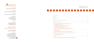 Sumário Tribunal de Contas 
do Estado de Minas Gerais 
Presidente 
Conselheiro Wanderley Geraldo de Ávila 
Vice-Presidente 
Conselheira Adriene Barbosa de Faria Andrade 
Corregedor 
Conselheiro Sebastião Helvecio Ramos de Castro 
Conselheiros 
Eduardo Carone Costa 
Cláudio Couto Terrão (Ouvidor) 
Mauri José Torres Duarte 
José Alves Viana 
Auditores 
Gilberto Pinto Monteiro Diniz 
Licurgo Joseph Mourão de Oliveira 
Hamilton Antônio Coelho 
Ministério Público 
junto ao Tribunal de Contas 
Procurador-Geral 
Glaydson Santo Soprani Massaria 
Procuradores 
Maria Cecília Mendes Borges 
Sara Meinberg Schmidt Andrade Duarte 
Marcílio Barenco Corrêa de Mello 
Elke Andrade Soares de Moura Silva 
Cristina Andrade Melo 
Daniel de Carvalho Guimarães 
Apresentação ....................................................................................................................................... 7 
Histórico ............................................................................................................................................. 9 
Normatização ..................................................................................................................................... 13 
Controlar ............................................................................................................................................ 17 
O Controle na Administração Pública ................................................................................................ 19 
Controle Interno ................................................................................................................................. 21 
Sistema de Controle Interno ............................................................................................................... 23 
Importância e objetivos do Sistema de Controle Interno - SCI, 24 
Responsabilidades dos gestores, 25 
Responsáveis pelo Controle Interno dentro do Sistema, 26 
Sistema de Controle Interno Municipal , 27 
Formalização da criação do Sistema de Controle Interno Municipal, 27 
Unidade Central do Sistema de Controle Interno ............................................................................... 29 
Responsabilidades, 29 
Responsáveis pela Unidade Central do Sistema de Controle Interno, 30 
Diretrizes para as Normas de Controle Interno do Setor Público ...................................................... 33 
Componentes do Controle Interno, 33 
Considerações Finais .......................................................................................................................... 39 
Apêndice ............................................................................................................................................. 40 
Estrutura mínima recomendada para o Sistema de Controle Interno Municipal, 40 
 