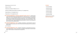 - Monitoramento, art. 291, II e 313, V; 
- Multa, art. 318, VIII; 
- Observância no âmbito do TCEMG, art. 4º, § 1º; 
- Remessa ao TCEMG de plano/relatórios de auditoria, art. 313, parágrafo único; 
- Representação, art. 310, parágrafo único, V; 
- Responsável, art. 314, parágrafo único, I-III. 
INSTRUÇÃO NORMATIVA Nº 13/2008 (Ver também IN1/10; IN 9/11; IN 12/11) - Contém normas 
a serem observadas pelo Estado e pelos Municípios para o cumprimento do art. 212 da Constituição 
Federal, do art. 201 da Constituição Estadual, do art. 60 do Ato das Disposições Constitucionais 
Transitórias da Constituição Federal, da Emenda Constitucional n. 53 de 19 de dezembro de 2006 e 
das Leis Federais ns. 9.394, de 20 de dezembro de 1996, 10.845, de 05 de março de 2004 e 11.494, 
de 20 de junho de 2007, regulamentada pelos Decretos Federais ns. 6.253, de 13 de novembro de 
2007 e 6.278, de 29 de novembro de 2007. 
INSTRUÇÃO NORMATIVA Nº 12/2011- Disciplina a organização e a apresentação das contas de 
governo anualmente prestadas pelo Chefe do Poder Executivo Municipal, para fins de emissão do 
parecer prévio. 
- Art. 1º, IV e Art. 12. 
INSTRUÇÃO NORMATIVA Nº 14/2011- Disciplina a organização e a apresentação das contas anu-ais 
dos administradores e demais responsáveis por unidades jurisdicionadas das administrações 
direta e indireta estadual e municipal, para fins de julgamento. 
- Art. 10. 
Consultas: 
- Consulta Nº 698185; 
- Consulta Nº 683720; 
- Consulta Nº 653889; 
- Consulta Nº 653861; 
- Consulta Nº 640465; 
- Consulta Nº 625798. 
Link para acesso às consultas: 
http://www.tce.mg.gov.br 
14 15 
 