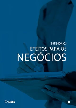 NEGÓCIOS
ENTENDA OS
8
EFEITOS PARA OS
 