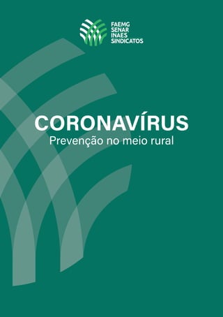 CORONAVÍRUS
Prevenção no meio rural
 