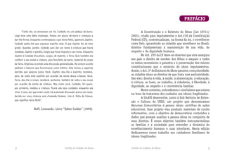 Cartilha do Cuidador de Idosos Cartilha do Cuidador de Idosos 32
	 A Constituição e o Estatuto do Idoso (Lei 10741/
2003), criado para regulamentar o Art.230 da Constituição
Federal (CF), contextualizam, na forma da lei, o envelhecer
como fato, garantindo ao cidadão que envelhece no Brasil,
direitos fundamentais à manutenção de sua vida, do
respeito e da dignidade humana.
	 No Art. 229 da CF deve-se observar que este assegura
aos pais o direito de receber dos filhos o amparo e todos
os meios necessários à garantia e à preservação dos valores
constitucionais que o estatuto do idoso regulamentou.
Assim,oArt.3ºdoEstatutodoIdosogarante,comprioridade,
ao cidadão idoso os direitos de que trata com exclusividade.
São eles: direito à vida, à saúde, à alimentação, à educação,
à cultura, ao lazer, ao trabalho, à cidadania, à liberdade, à
dignidade, ao respeito e à convivência familiar.
	 Neste contexto, entendemos e concluímos que estava
na hora de tratarmos dos cuidados aos idosos fragilizados.
	 A UnATI desenvolve, junto à Sub Reitoria de Exten­
são e Cultura da UERJ, um projeto que denominamos
Recursos Comunitários à pessoa idosa: cartilhas de ações
educativas. Esse projeto visa produzir materiais de cunho
informativo, com o objetivo de democratizar conteúdos e
dados que possam auxiliar a pessoa idosa na conquista de
seus direitos. É nosso objetivo também instrumentalizar
as famílias e a sociedade para entender a dinâmica do
envelhecimento humano e suas interfaces. Nesta edição
dedicaremos nosso trabalho aos cuidadores familiares de
idosos fragilizados.
“Certo dia, ao atravessar um rio, Cuidado viu um pedaço de barro.
Logo teve uma idéia inspirada. Tomou um pouco de barro e começou a
dar-lhe forma. Enquanto contemplava o que havia feito, apareceu Júpiter.
Cuidado pediu-lhe que soprasse espírito nele. O que Júpiter fez de bom
grado. Quando, porém, Cuidado quis dar um nome à criatura que havia
moldado, Júpiter o proibiu. Exigiu que fosse imposto o seu nome. Enquanto
Júpiter e Cuidado discutiam, surgiu, de repente, a Terra. Quis também ela
conferir o seu nome à criatura, pois fora feita de barro, material do corpo
da Terra. Originou-se então uma discussão generalizada. De comum acordo
pediram a Saturno que funcionasse como árbitro. Este tomou a seguinte
decisão que pareceu justa: Você, Júpiter, deu-lhe o espírito; receberá,
pois, de volta este espírito por ocasião da morte dessa criatura. Você,
Terra, deu-lhe o corpo; receberá, portanto, também de volta o seu corpo
por ocasião da morte da criatura. Mas como você, Cuidado, foi quem,
por primeiro, moldou a criatura, ficará sob seus cuidados enquanto ela
viver. E uma vez que entre vocês há acalorada discussão acerca do nome,
decido eu: essa criatura será chamada Homem, isto é, feita de húmus,
que significa terra fértil”.
		 Boff, Leonardo. Livro “Saber Cuidar” (1999)
Prefácio
 