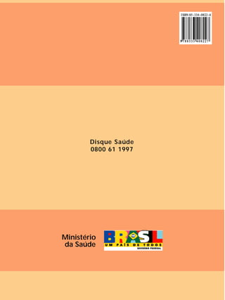 Disque Saúde
        0800 61 1997




Ministério
da Saúde
 