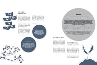18 19
MERCADO
DE CRÉDITOS
Segundo especialistas do grupo Go-
vernança Ambiental Global e Meca-
nismo de Desenvolvimento Limpo,
vinculado à Escola de Administração
da Universidade Federal da Bahia
e ao CNPq, o mercado de carbono
é constituído por dois segmentos: o
regulado, formado pelos mecanismos
criados pelo Protocolo de Quioto;
e o voluntário, no qual as empresas
operam transações entre si.
No mercado regulado, existem três
mecanismos de flexibilização: Comér-
cio de Emissões – CE, Implementa-
ção Conjunta – IC e Mecanismo de
Desenvolvimento Limpo – MDL. O
Brasil, por ser um país em desenvol-
vimento, só pode participar do MDL.
A negociação dos créditos ocorre em
um mercado regulado, em que os va-
lores mudam de acordo com o gás
emitido. Cada tonelada de CO2
que
não vai para a atmosfera equivale a
um crédito de carbono e, no caso do
metano, cada tonelada equivale a vin-
te e três créditos.
UM PROJETO NOVO
Outra forma de compensação é o
investimento em um projeto novo,
relacionado ou não com a área de
atuação da empresa. Um negócio que
reduza emissões como, por exemplo,
investimentos em energia limpa –
parques eólicos ou placas de energia
solar – ou a instalação de um centro
de coleta e reciclagem para resíduos.
Para que o empreendimento valha
como compensação, porém, é ne-
cessário que a empresa siga critérios
rigorosos e passe por uma auditoria.
QUEM VENDE?
No MDL podem vender empresas
de países em desenvolvimento com
projetos que reduzam as emissões e que
tenham suas metodologias de redução
aprovadas pela ONU.
QUEM COMPRA?
Empresas e organizações
governamentais de países
desenvolvidos que têm metas de
redução de emissões de gases
do efeito estufa.
OS AJUSTES
Mesmo que a compensação seja benéfica ao planeta e represente
um avanço, especialmente para as grandes indústrias, todas as empresas e
organizações precisam ter em mente a necessidade de mudanças em seu processo
produtivo de forma a reduzir seu impacto no ambiente.
Nesse sentido, muitas já estão se mobilizando para aumentar a eficiência de suas atividades,
produzindo mais ou igual com menos gases liberados na atmosfera. Outro aspecto a ser
ressaltado em relação ao mercado de carbono é a falta de rigidez e clareza na legislação,
regulamentação e fiscalização do setor. Isso pode fazer com que muitos executivos e gestores
só o vejam como mais uma fonte de lucro.
Por conta de possíveis distorções, as metas do inventário das emissões registradas em
1990 estão sendo revistas. Um dos pontos a ajustar se refere aos países que antes eram
considerados em desenvolvimento, como China e Índia, e que hoje são grandes poluidores.
O Brasil, no caso, pode ter um volume elevado de emissão de gases na atmosfera se forem
considerados os liberados pelas queimadas.
Uma revisão necessária no mercado de carbono é a concessão de benefícios para
a utilização de tecnologias mais limpas: projetos que previnam a poluição
poderiam ficar aptos a receber bônus se comparados com tecnologias que
apenas tratam resíduos já existentes.
PLANTIO DE MUDAS
É uma das formas mais divulgadas de
compensação de emissão de carbo-
no. O que não significa, porém, que
seja o mais simples ou o mais eficaz.
Algumas consultorias que realizam o
inventário, por exemplo, exigem um
período para monitoramento do
crescimento das árvores de até dez
anos, o que pode tornar a operação
mais cara e longa. Caso as plantas se-
jam monitoradas por menos tempo,
terão de ser plantadas mais mudas.
19
 