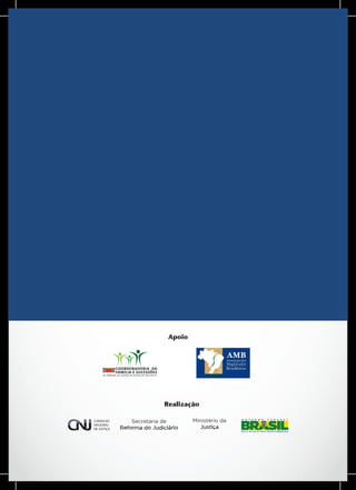 Secretaria de
Reforma do Judiciário
Ministério da
Justiça
Realização
Apoio
 