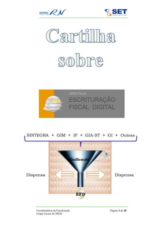 Coordenadoria de Fiscalização   Página 2 de 28
Grupo Gestor do SPED
 