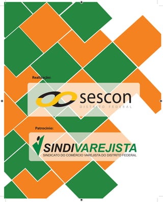 Realização:
Patrocínio:
 