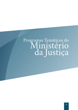 13
Programa 2020
Cidadania e Justiça
Umdospilaresdacidadaniaéagarantiadoacessoaosdireitos,paraaqualéfundamental
um sistema...
