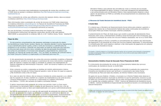19 20
Para saber se o município está inadimplente na prestação de contas dos convênios com
o FNDE deve-se acessar o endereço eletrônico ftp://ftp.fnde.gov.br/web/servicos/ongs_
inadimplentes.xls
Caso a prestação de contas seja referente a recursos de repasses diretos, deve-se acessar
o endereço eletrônico http://www.fnde.gov.br/sispcoweb
Mais informações sobre a prestação de contas de recursos do FNDE estão disponíveis
no endereço eletrônico www.fnde.gov.br, no Manual de Assistência Financeira do FNDE
disponível no endereço http://www.fnde.gov.br/index.php/arq-resolucoes-2009/522-
res05329102009/download e na legislação pertinente ao assunto.
No caso de dúvidas o município poderá ainda entrar em contato com a Central
de Atendimento Institucional, de segunda a sexta-feira, das 8h às 18h, pelo telefone
0800-616161 ou pessoalmente no endereço SBS, Q. 2, Bl. F, Edifício Áurea, Térreo – Brasília/DF.
Fique de olho:
-	 Os documentos comprobatórios das despesas realizadas na execução do objeto
da transferência (notas fiscais, recibos, faturas, etc.) deverão atender à norma regulamentar
a que a beneficiária estiver sujeita, conter o nome do município e a identificação do
programa ou do convênio, e deverão ser arquivados na sede da instituição que executou
os recursos pelo prazo de cinco anos, contados da data de aprovação da prestação
de contas do concedente. O município está obrigado a disponibilizá-los, sempre que
solicitado, ao Tribunal de Contas da União – TCU, ao FNDE, ao Sistema de Controle Interno
do Poder Executivo Federal e à organização civil habilitada para esse fim.
-	 A não apresentação da prestação de contas dos recursos recebidos inviabiliza a liberação
	 de parcelas do convênio ou do repasse e a assinatura de novos instrumentos congêneres, 	
	 além de implicar o registro do órgão ou entidade no cadastro de inadimplentes do 		
	 Sistema Integrado de Administração Financeira – SIAFI, do Governo Federal e em outros 	
	 sistemas afins.
-	 Ante o prejuízo ao erário e esgotadas as medidas em âmbito administrativo interno,
	 será instaurada Tomada de Contas Especial quando o valor do dano for igual ou superior 	
	 a R$ 23.000,00 (vinte e três mil reais).
-	 Se o valor do dano for inferior, não se instaura a tomada de contas especial e, se o débito 	
	 não for quitado em 75 dias, mantém-se o registro da inadimplência e da conta de ativo
	 “Diversos Responsáveis” e inscreve-se o responsável no Cadastro Informativo 		
	 dos Débitos – CADIN, não quitados de órgãos e entidades federais.
-	 O gestor responsável pela prestação de contas que permitir, inserir ou fizer inserir
	 documentos ou declaração falsa ou diversa da que deveria ser inscrita com o fim de
	 alterar a verdade sobre os fatos será responsabilizado civil, penal e administrativamente.
-	 Na falta de apresentação ou no caso de não aprovação da prestação de contas por culpa
	 ou dolo de gestores dos órgãos ou entidades sucedidos, as justificativas deverão ser 	
	 obrigatoriamente apresentadas pelo gestor sucessor, acompanhadas, necessariamente,
	 de cópia autenticada de representação protocolizada junto ao respectivo órgão do
	 Ministério Público, para adoção das providências cíveis e criminais de sua alçada.
	 É de responsabilidade do gestor sucessor a instrução obrigatória da representação
	 a ser protocolizada junto ao Ministério Público. Essa representação dispensa o atual
	 gestor de apresentar ao FNDE as certidões de acompanhamento do andamento das
	 ações adotadas.
c) Recursos do Fundo Nacional de Assistência Social - FNAS
O SUAS-Web
É o sistema que o Ministério do Desenvolvimento Social utiliza para ordenar e garantir o
repasse dos valores de co-financiamento federal das ações continuadas da Assistência
Social pelo FNAS aos fundos municipais, distrital e estaduais.
O preenchimento do Plano de Ação anual, que contém a previsão de atendimento físico-
financeiro, bem como o Demonstrativo Sintético Anual da Execução Físico-Financeira, que
contempla a prestação de contas dos recursos federais repassados, dar-se-á no SUAS-Web.
O SUAS-Web agiliza os fluxos e simplifica os procedimentos de cadastro das informações
de pagamento e de prestação de contas dos recursos federais repassados. A informatização
e a simplificação têm como objetivo viabilizar a não interrupção de pagamento em prejuízo
dos usuários da Assistência Social.
Os estados, o Distrito Federal e os municípios deverão manter sob sua guarda a documentação comprobatória
de todas as declarações feitas no SUAS-Web pelo prazo de 5 (cinco) anos ou pelo prazo determinado em
legislações específicas.
Demonstrativo Sintético Anual de Execução Físico-Financeira do SUAS
É o instrumento de prestação de contas do co-financiamento federal dos serviços
continuados de Assistência Social, no SUAS-Web.
O Demonstrativo é elaborado pelos gestores e submetido à avaliação dos respectivos
Conselhos de Assistência Social, que verificam o cumprimento das metas físicas
e financeiras do Plano de Ação dos estados, do Distrito Federal e dos municípios.
No gasto do recurso federal, o Estado, o município ou o Distrito Federal deve observar a
legislação própria (estadual, municipal ou distrital) no que for pertinente, inclusive no que
se refere aos convênios com entidades de sua rede socioassistencial (serviços específicos
ou co-gestão das unidades públicas – CRAS - Centros de Referência da Assistência Social
e CREAS - Centros de Referência Especializado da Assistência Social) e na contratação de
pessoal temporário.
O prazo para finalização do Demonstrativo Sintético será divulgado no portal SUAS-Web. Durante seu preenchimento
e aprovação, os repasses não serão suspensos.
 
