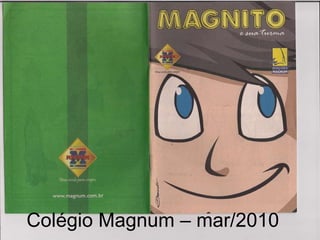 Colégio Magnum – mar/2010