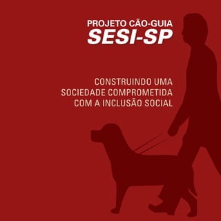 CONSTRUINDO UMA
SOCIEDADE COMPROMETIDA
  COM A INCLUSÃO SOCIAL
 