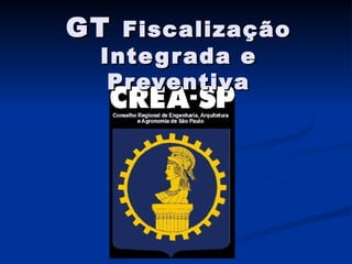 GT  Fiscalização Integrada e Preventiva 