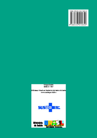 Ministério da Saúde 
46 
ISBN 978-85-334-1585-0 
9 788533 415850 
