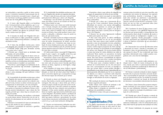 Cartilha da Inclusão Escolar 
ser estimulados a aprender a grafar as letras correta-mente. 
A memória cinestésica (memorização dos di-ferentes 
movimentos necessários para o traçado grá-fico 
das letras) é poderosa e hábitos incorretos criados 
nessa fase são muito difíceis de erradicar. 
91. O aluno com Disgrafia tende a se beneficiar 
com o treinamento de escrita cinestésica, que é a es-crita 
com os olhos fechados ou desviados. O trabalho 
deve sempre começar com as letras individualmente 
e depois o alfabeto que precisa ser praticado diaria-mente, 
muitas vezes por meses. 
92. A inclusão do aluno com Disgrafia deve pro-mover 
modificações no ritmo, quantidade, complexi-dade, 
forma, instrumentos utilizados e avaliação das 
atividades escritas. 
93. O ritmo das atividades escritas para o aluno 
com Disgrafia deve atender aos seguintes princípios: 
• Permitir tempo extra para atividades escritas 
como tomar nota e copiar. 
• Permitir que o aluno inicie as atividades mais 
elaboradas com antecedência. 
• Incluir atividades na agenda do aluno como as-sistente 
da biblioteca ou auxiliar do escritório, período 
em que ele pode recuperar o atraso, se adiantar nos 
trabalhos escritos ou ainda realizar atividades alterna-tivas 
relacionadas ao material a ser aprendido. 
• Incentivar a aprendizagem de habilidades de di-gitação 
para aumentar sua velocidade e legibilidade 
na escrita. 
• Fornecer textos com lacunas para serem preen-chidas 
é outra estratégia útil para melhorar o ritmo 
desses alunos. 
94. A quantidade de atividades escritas para o aluno 
com Disgrafia deve atender aos seguintes princípios: 
• Ao invés de o aluno escrever um conjunto com-pleto 
de notas, fornecer as ideias centrais para que ele 
complemente as informações com suas anotações. 
• Permitir que o aluno dite para um escriba algu-mas 
tarefas ou respostas de avaliações. Treinar o escri-ba 
para escrever textualmente o que o aluno diz. Em 
seguida, permitir que o aluno faça as correções sem o 
auxílio do escriba. 
• Permitir abreviaturas, elas facilitam a velocidade 
na escrita desses alunos. Desenvolva com ele um re-pertório 
de abreviaturas em um caderno de notas de 
uso diário. 
• Reduzir a necessidade de cópia em atividades de 
sala de aula, tarefas de casa e avaliações. 
• Reduzir a quantidade de exercícios e questões, 
priorizar a qualidade. 
95. A complexidade das atividades escritas para o alu-no 
com Disgrafia deve atender aos seguintes princípios: 
• Evitar a cópia da lousa, pois essa é uma atividade 
particularmente difícil para o aluno com Disgrafia. 
• Estimular o uso de fichário que facilita a organi-zação 
das folhas e pode ter um modelo de letras cur-sivas 
e letras bastão na capa. 
• Elaborar junto com o aluno um molde laminado 
com o formato desejado dos trabalhos escritos. Re-corte 
no molde uma janela para o preenchimento do 
nome, data e título do trabalho. Faça os orifícios para 
encaixe no fichário. Esse molde ajudará o aluno a pre-encher 
o cabeçalho e delimitar a área de escrita no 
início de cada tarefa escrita. 
• Dividir a atividade escrita em estágios ensinando 
o aluno a fazer o mesmo. Ensinar os estágios do pro-cesso 
da escrita (levantamento de ideias, rascunho, 
edição, revisão, etc.). Considerar essa etapa na ava-liação 
do aluno dando pontos para cada estágio. Se o 
escrever é muito trabalhoso para ele, permitir que faça 
apenas algumas marcas de edição ao invés de reescre-ver 
tudo após a correção. 
• O aluno pode iniciar o rascunho no computador, 
copiá-lo para o papel e em seguida revisá-lo, o que 
também auxilia o professor em sua avaliação. 
• Incentivar o aluno a usar um corretor ortográfico 
e ter alguém para revisar seu trabalho. 
• Desenvolver projetos colaborativos entre os alu-nos 
onde cada um possa exercer funções específicas: 
elaborar as ideias, organizar as informações, redigir, 
revisar e ilustrar. 
• Em trabalhos de longo prazo, fornecer suporte 
extra e estabelecer data limite para cada etapa de re-alização, 
ao invés de um único prazo final. Ajudar o 
aluno a encontrar alguém que o acompanhe ao longo 
das diversas etapas não deixando que se atrase. 
96. Permitir ao aluno com Disgrafia o uso da letra 
cursiva. Para muitos, a escrita cursiva apresenta várias 
vantagens. Ela evita que o aluno tenha que retirar a 
caneta do papel e decidir em qual outro ponto recolo-cá- 
la letra após letra. Cada letra continua na seguinte 
a partir da linha de base, evitando erros potenciais e 
hesitação. A letra cursiva também apresenta poucas 
letras em espelho, algo tipicamente problemático para 
o aluno disgráfico. Ela também elimina o problema de 
espaçamento das palavras e dá à escrita um fluxo e 
ritmo que ajuda a melhorar o aprendizado. Na escrita 
cursiva letras comumente confundidas pelo disgráfico 
como b, d, p, e q são mais facilmente distinguidas. 
97. Quanto aos instrumentos utilizados nas ativi-dades 
escritas para o aluno com Disgrafia as seguintes 
modificações devem ser consideradas: 
• Incentivar o aluno a usar caderno de caligrafia com 
a largura de espaçamento de linhas de sua escolha. 
• Permitir que o aluno use papel ou instrumentos 
de escrita de cores diferentes e papel quadriculado 
para a matemática. 
• Permitir que o aluno use o instrumento de es-crita 
que lhe é mais confortável. Muitos alunos têm 
dificuldade em escrever com canetas esferográficas, 
preferindo lápis, lapiseiras ou canetas que tenham 
maior atrito em contato com o papel. O uso de su-portes 
(grips) para lápis e canetas pode ser útil para o 
aluno com Disgrafia. 
• Escrever em um plano ligeiramente inclinado 
também pode ajudar esse aluno. 
• Para casos mais graves, de difícil reabilitação, 
considerar a alternativa de uso de um processador 
de texto. Para esses alunos, pode também ser difícil 
aprender a usar um processador de texto, pelas mes-mas 
razões que lhe dificultam executar a escrita. No 
entanto, existem alguns programas de ensino de digi-tação 
que atendem às necessidades de aprendizagem 
dos alunos com Disgrafia. Os recursos podem incluir 
o ensino das teclas em ordem alfabética (ao invés da 
tradicional fileira matriz) ou marcadores em teclas 
referenciais para que o aluno as encontre mais facil-mente. 
Para esses alunos, a possibilidade de escrever 
digitando representa uma nova, e muitas vezes única, 
esperança de se comunicar através da escrita. 
• Para esses casos, considerar também o uso de 
software de reconhecimento de voz. Tal como acon-tece 
com o processamento de texto, as mesmas ra-zões 
que tornam difícil a escrita podem dificultar o 
aprendizado no uso desse recurso, especialmente se o 
aluno apresenta dificuldade para ler ou se expressar. 
No entanto, se o aluno e o professor estão dispostos 
a investir tempo e esforço nisso, esse recurso pode 
transpor as dificuldades de escrita ou digitação. 
98. A avaliação de alunos com Disgrafia deve obe-decer 
aos seguintes princípios: 
• Não utilizar como critérios de avaliação a cali-grafia, 
ortografia ou a aparência da redação. 
• Não avaliar a ortografia em rascunhos ou ativi-dades 
que não possibilitem a revisão. 
• Estabelecer tempo extra para as avaliações. 
Talentosos 
e Superdotados (TS) 
99. Alunos superdotados são aqueles que exibem 
grande habilidade em uma ou mais áreas de disci-plinas 
acadêmicas; já os talentosos são os que se en-contram 
acima da média em uma área específica, seja 
socialmente (em termos de liderança), nos esportes, 
artes performáticas, desenho e tecnologia. A legis-lação 
deve atender aos talentosos e superdotados, 
permitindo a aplicação de programas de educação 
especial, currículo escolar flexível e aceleração. O pro-fessor, 
por sua vez, deve ser capacitado sobre como 
identificar e atender alunos TS. 
100. O professor do aluno TS deve tornar o currí-culo 
mais compacto e com atividades extracurricula-res 
diversas que proporcionem o enriquecimento dos 
conhecimentos desse aluno. O ambiente de ensino e 
o currículo devem ser estimulantes e atender as ne-cessidades 
cognitivas, físicas, emocionais e sociais 
do aluno, permitindo que adquira os conhecimentos 
e atinja os objetivos curriculares na sua velocidade e 
profundidade. 
101. Desenvolver um currículo de diferentes níveis 
e dimensões de forma a atender a velocidade, pro-fundidade 
e ritmo de aprendizado dos vários alunos, 
não apenas do aluno TS. Isso vai permitir que todos 
aprendam determinado tema criando projetos com-patíveis 
com o seu nível de habilidades. 
102. Flexibilizar o currículo inclui estabelecer cor-relação 
entre o objeto de ensino e situações da vida 
real, criando para todos os alunos oportunidades de 
resolução de problemas acadêmicos em diferentes ní-veis 
de dificuldade e profundidade. 
103. Tornar o currículo centrado no aluno engajan-do 
todos eles no processo decisório curricular dando- 
-lhes a oportunidade de aprender a se responsabilizar 
pelo seu aprendizado escolar. Na medida do possível, 
individualizar o currículo em função da diversidade 
de interesses e necessidades educacionais dos alunos. 
104. Deixar o aluno desenvolver projetos indepen-dentes 
motivado por seus próprios interesses e com 
base em suas habilidades. Estimular o pensamento 
criativo e original na resolução de problemas e corre-lação 
de conhecimentos. 
105. Permitir que o aluno TS assuma o controle do 
seu aprendizado através da aceleração do seu currículo. 
106. Estimular todos os alunos a aprender de forma 
autônoma enfatizando o valor do conhecimento para a 
vida, muito mais do que apenas uma avaliação em notas. 
107. Ensinar habilidades de pesquisa no acesso 
28 29 
 